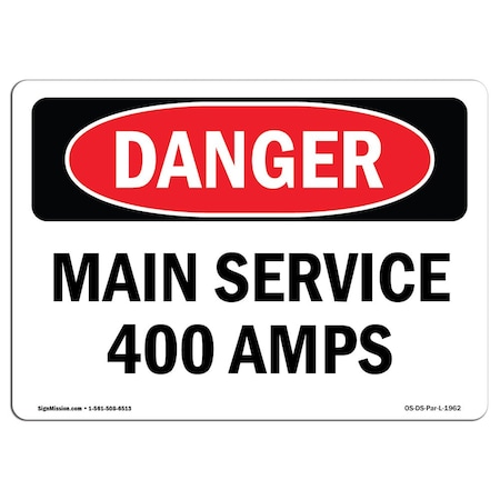 Signmission Safety Sign, OSHA Danger, 12" Height, 18" Width, Rigid Plastic, Main Service 400 Amps, Landscape OS-DS-P-1218-L-1962